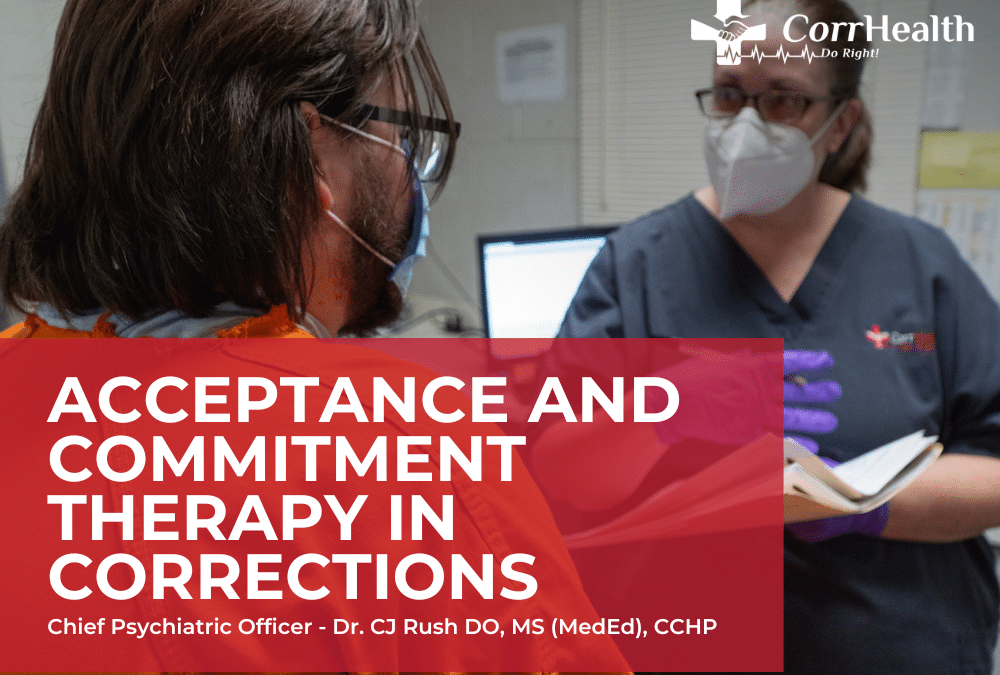 Acceptance and Commitment Therapy in Corrections: A Promising Approach