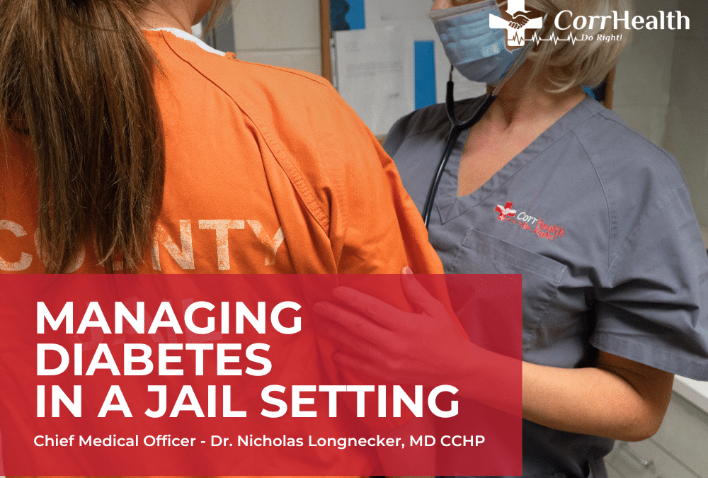 Managing Diabetes in a Jail Setting: Prioritizing Health with Limited Resources