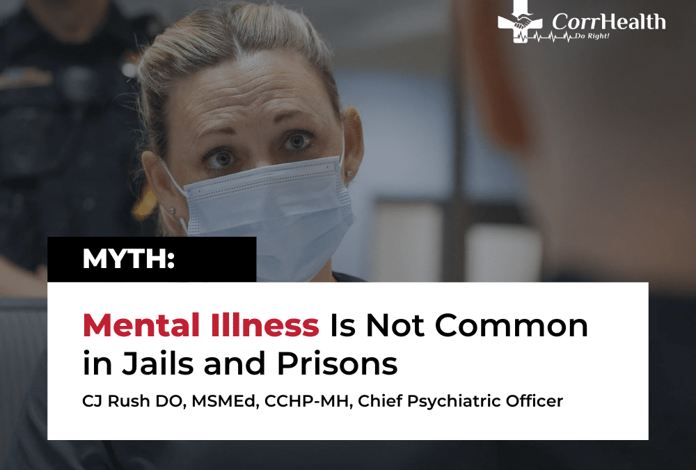 Myth: Mental Illness Is Not Common in Jails and Prisons