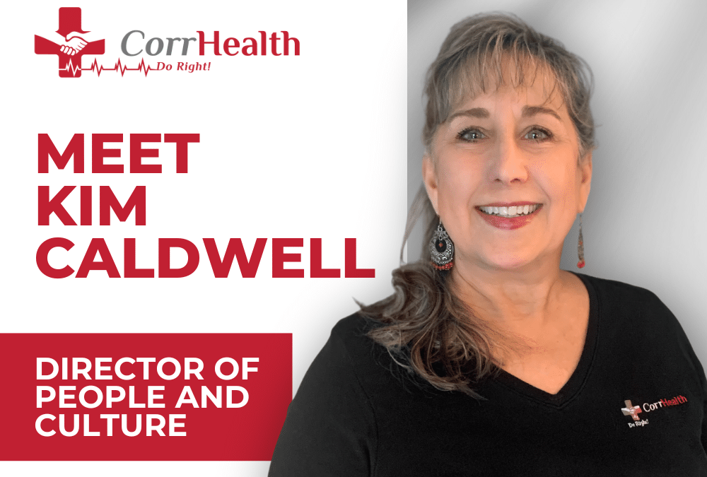 Spotlight on Kim Caldwell: Leading People & Culture at CorrHealth