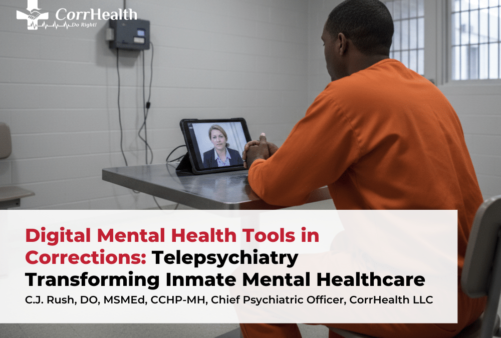 Digital Mental Health Tools in Corrections: Telepsychiatry Transforming Inmate Mental Healthcare