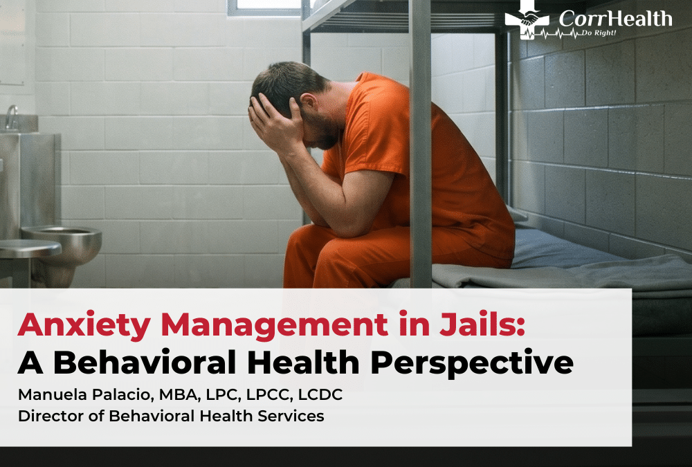Anxiety Management in Jails: A Behavioral Health Perspective