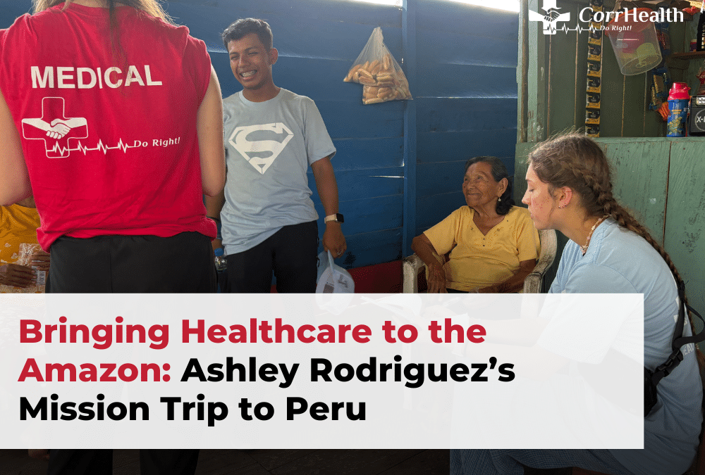 Bringing Healthcare to the Amazon: Ashley Rodriguez’s Mission Trip to Peru