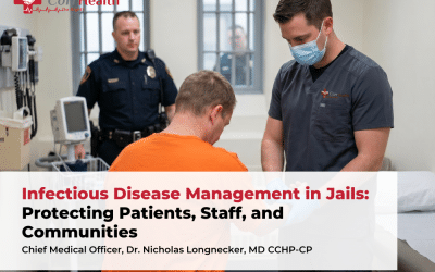 Infectious Disease Management in Jails: Protecting Patients, Staff, and Communities